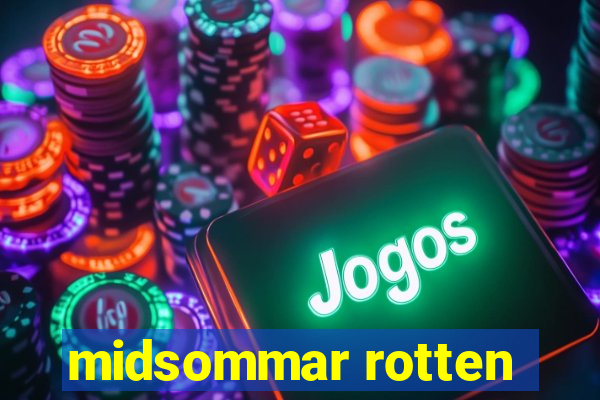 midsommar rotten